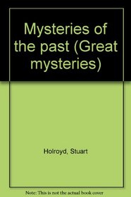 Mysteries of the past (Great mysteries)