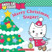 Merry Christmas, Sugar! (Angel Cat Sugar)