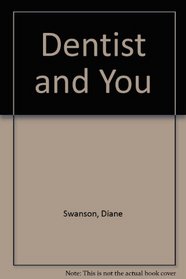 Dentist And You