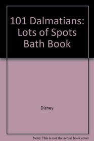 101 Dalmatians: Lots of Spots Bath Book