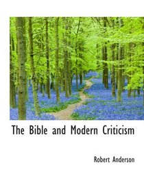 The Bible and Modern Criticism