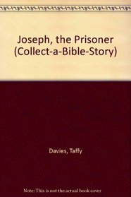 Joseph, the Prisoner (Collect-a-Bible-Story)