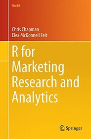 R for Marketing Research and Analytics (Use R!)
