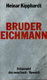 Bruder Eichmann: Schauspiel (Das Neue Buch) (German Edition)