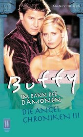 Buffy. Die Angel Chroniken 3. Im Bann der Dmonen.