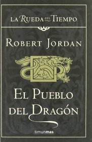 El Pueblo Del Dragon (La Rueda Del Tiempo 6) (Spanish Edition)