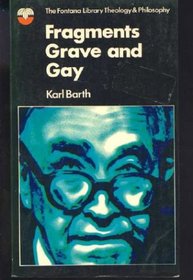 Fragments grave and gay; (The Fontana library: theology and philosophy)