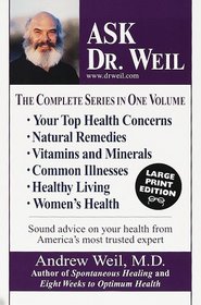 Ask Dr. Weil : The Complete Series in One Volume (Large Print)