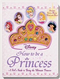 How To Be A Princess (Disney Princess)