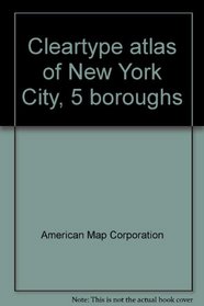 Cleartype atlas of New York City, 5 boroughs