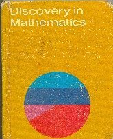 Discovery in mathematics (The Understanding Mathematics Program)