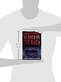Murder on the Rails: The True Story of the Detective Who Unlocked the Shocking Secrets of the Boxcar Serial Killer