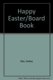 Happy Easter/Board Book
