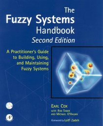 The Fuzzy Systems Handbook: A Practitioner's Guide to Building, Using,  Maintaining Fuzzy Systems