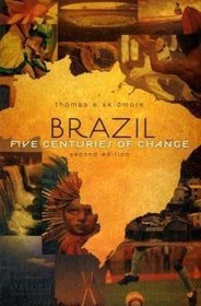 Brazil: Five Centuries of Change