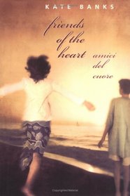 Friends of the Heart / Amici del Cuore (Frances Foster Books)
