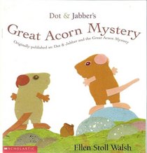 Dot & Jabber's Great Acorn Mystery