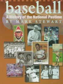 Baseball: A History of the National Pastime (The Watts History of Sports)