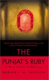 The Punjat's Ruby: A Miss Danforth Mystery (Miss Danforth Mystery)