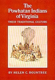 The Powhatan Indians of Virginia: Their Traditional Culture (Civilization of the American Indian Series)
