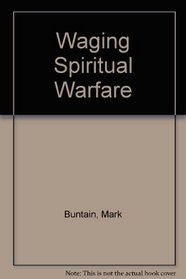 Waging Spiritual Warfare