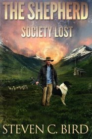 The Shepherd: Society Lost (Society Lost - Volume One) (Volume 1)