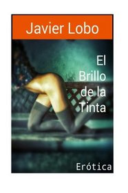 El Brillo de la Tinta: Erotica (Spanish Edition)