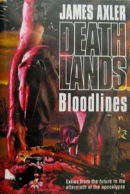 Deathlands: Bloodlines (Action/Adventure Series, 29)