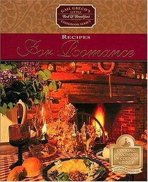Recipes for Romance (Gail Greco's Little Bed & Breakfast Cookbook)