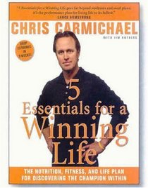 5 Essentials for a Winning Life: The Nutrition, Fitness, and Life Plan for Discovering the Champion Within