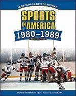 Sports in America 1980-1989: A Decade-by-decade History