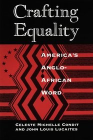 Crafting Equality : America's Anglo-African Word (New Practices of Inquiry)