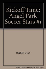 Kickoff Time: Angel Park Soccer Stars #1