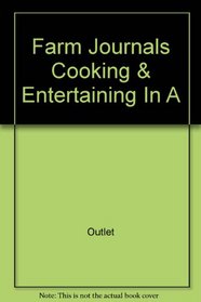 Farm Journal's Cooking & Entertaining In America (Two Volumes in One)