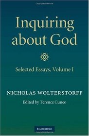Inquiring about God: Volume 1, Selected Essays