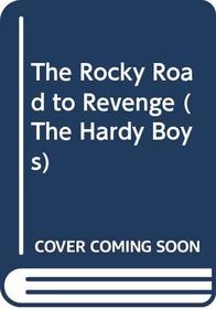 The Rocky Road to Revenge (Hardy Boys, 151)