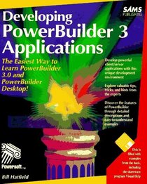 Developing Powerbuilder 3: Applications/Book and Disk