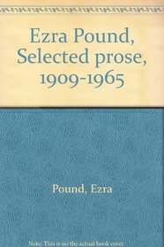 Ezra Pound, Selected prose, 1909-1965