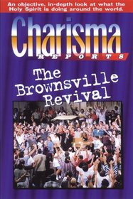 Charisma Reports: The Brownsville Revival
