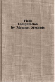 Field Computation by Moment Methods