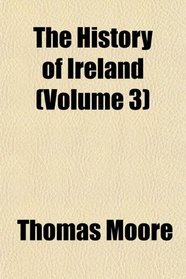The History of Ireland (Volume 3)