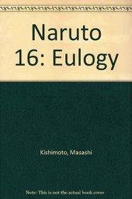 Naruto 16: Eulogy