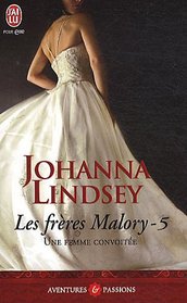 Les Freres Malory - 5 - Une Femme Convoi (Aventures Et Passions) (French Edition)