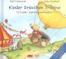 Kinder brauchen Trume. Buch und CD. 12 bunte Liedergeschichten. ( Ab 3 J.).