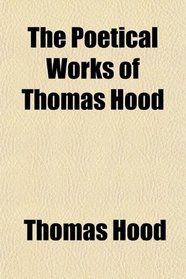 The Poetical Works of Thomas Hood