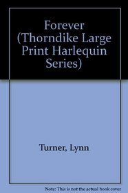 Forever (Thorndike Large Print Harlequin Series)