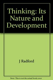 Thinking: Its Nature and Development