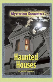 Mysterious Encounters - Haunted Houses (Mysterious Encounters)