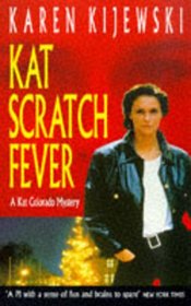 Kat Scratch Fever (A Kat Colorado Mystery)