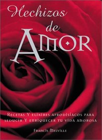 Hechizos de Amor: Love Potions and Charms, Spanish Edition